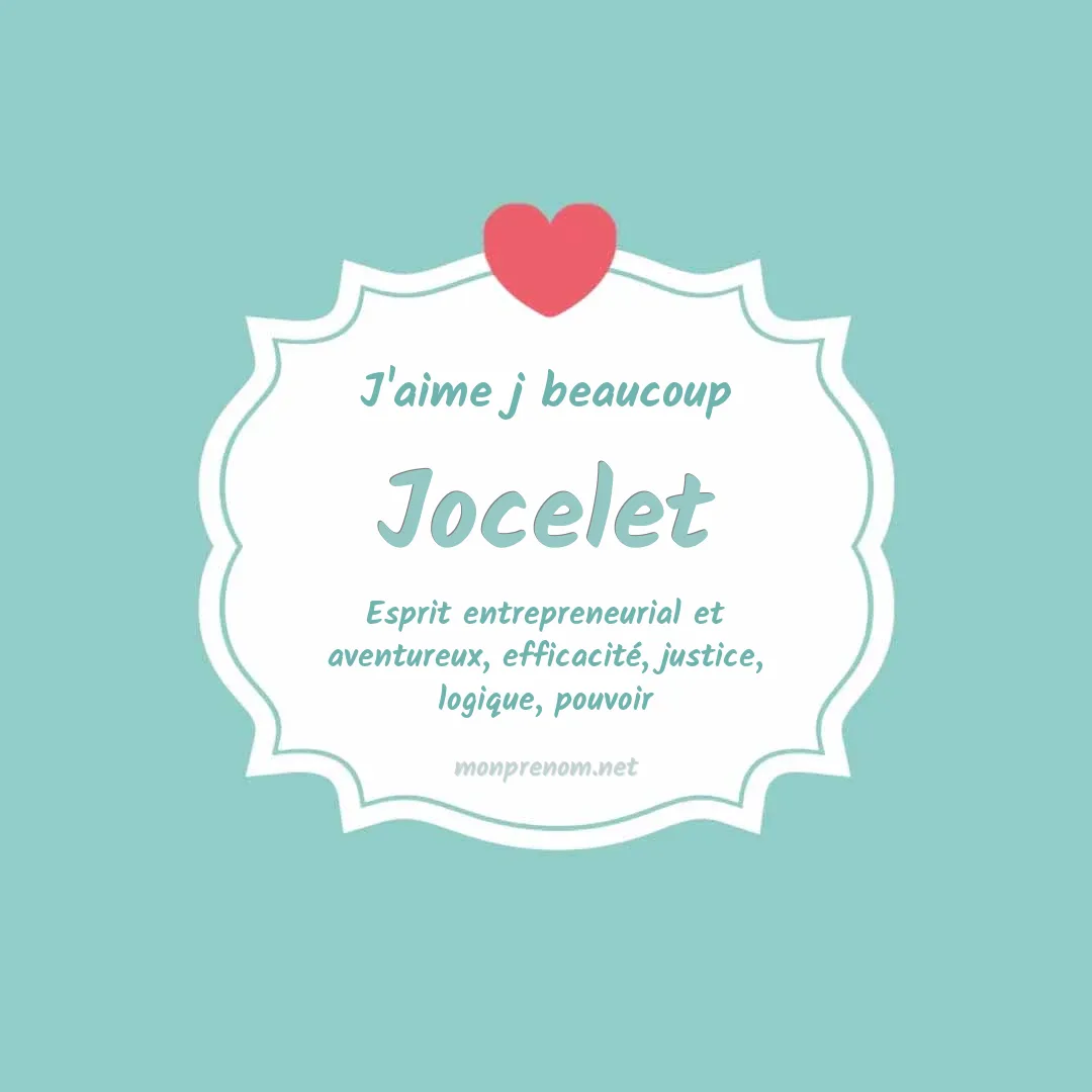 J'aime beaucoup Jocelet