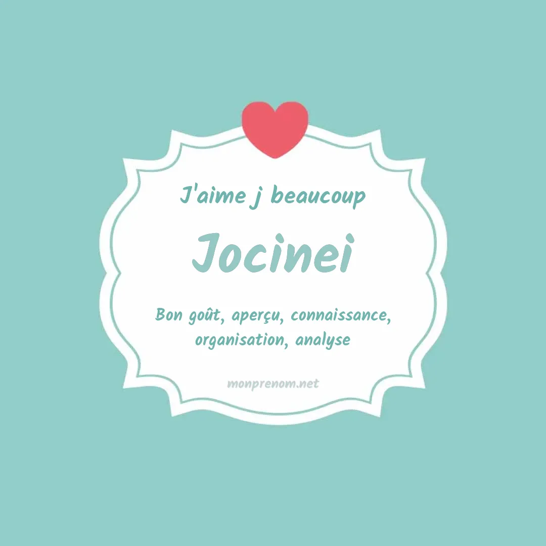 J'aime beaucoup Jocinei