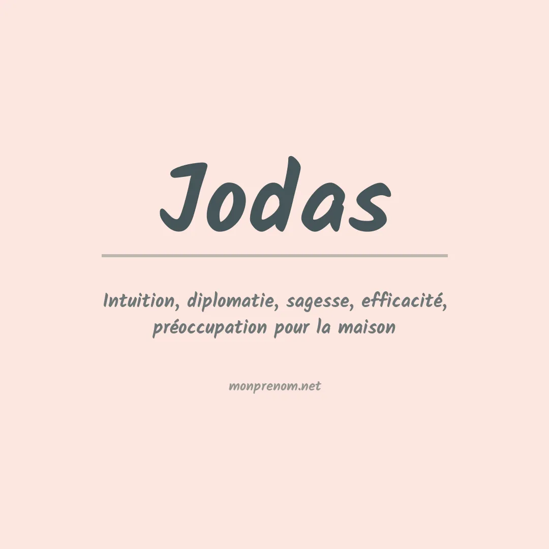 Signification du prénom Jodas