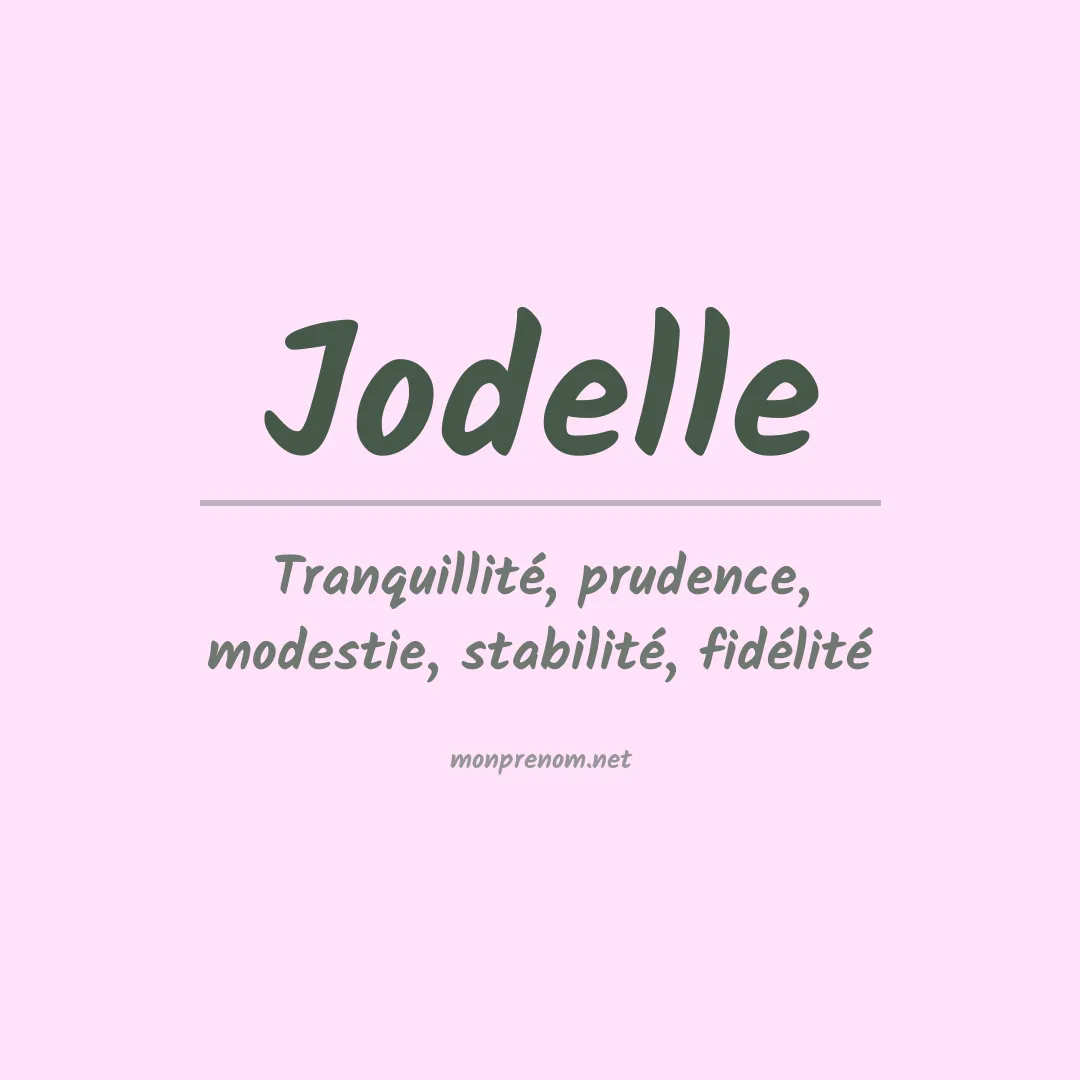 Signification du prénom Jodelle
