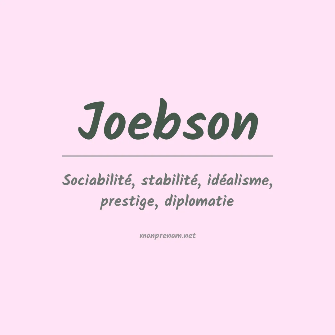Signification du prénom Joebson
