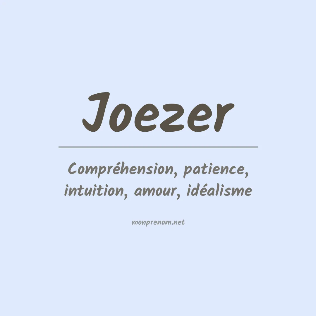 Signification du prénom Joezer