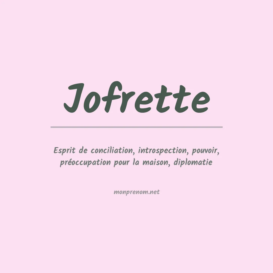 Signification du prénom Jofrette