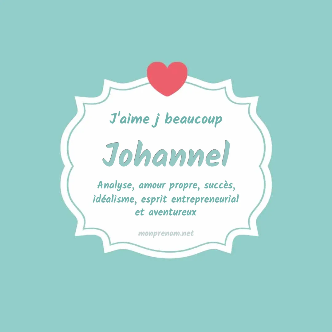 J'aime beaucoup Johannel