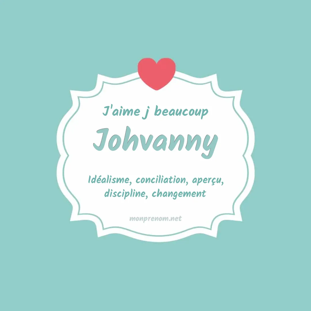 J'aime beaucoup Johvanny