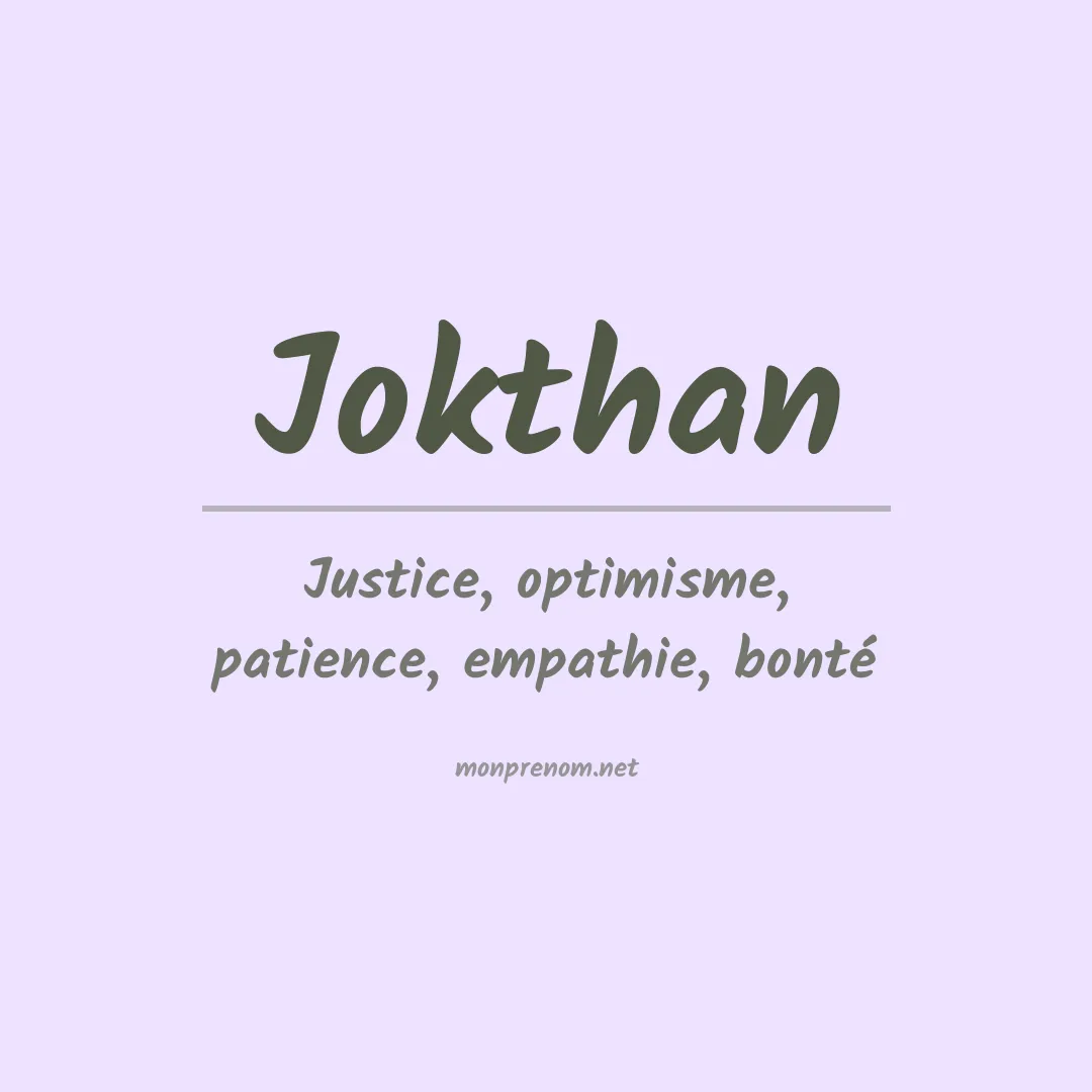 Signification du prénom Jokthan