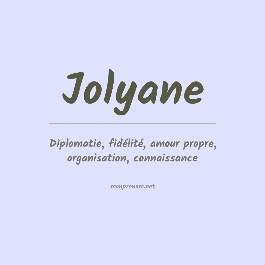 Signification du prénom Jolyane
