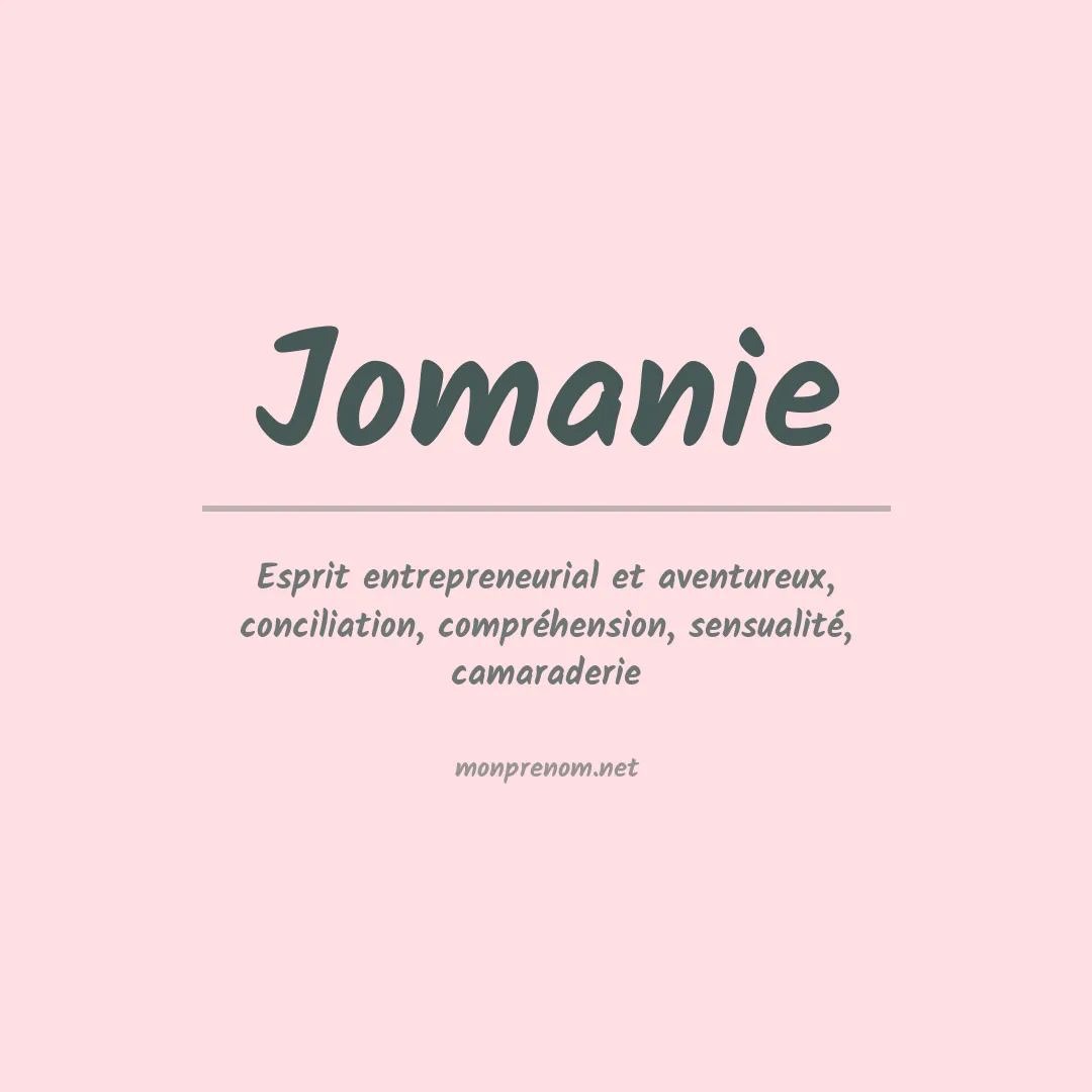 Signification du prénom Jomanie