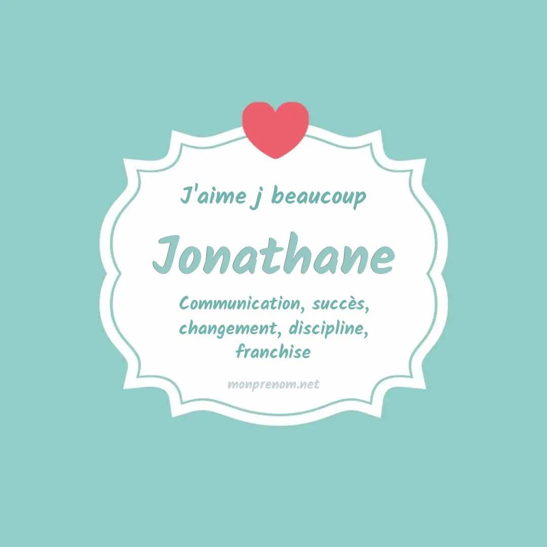 J'aime beaucoup Jonathane
