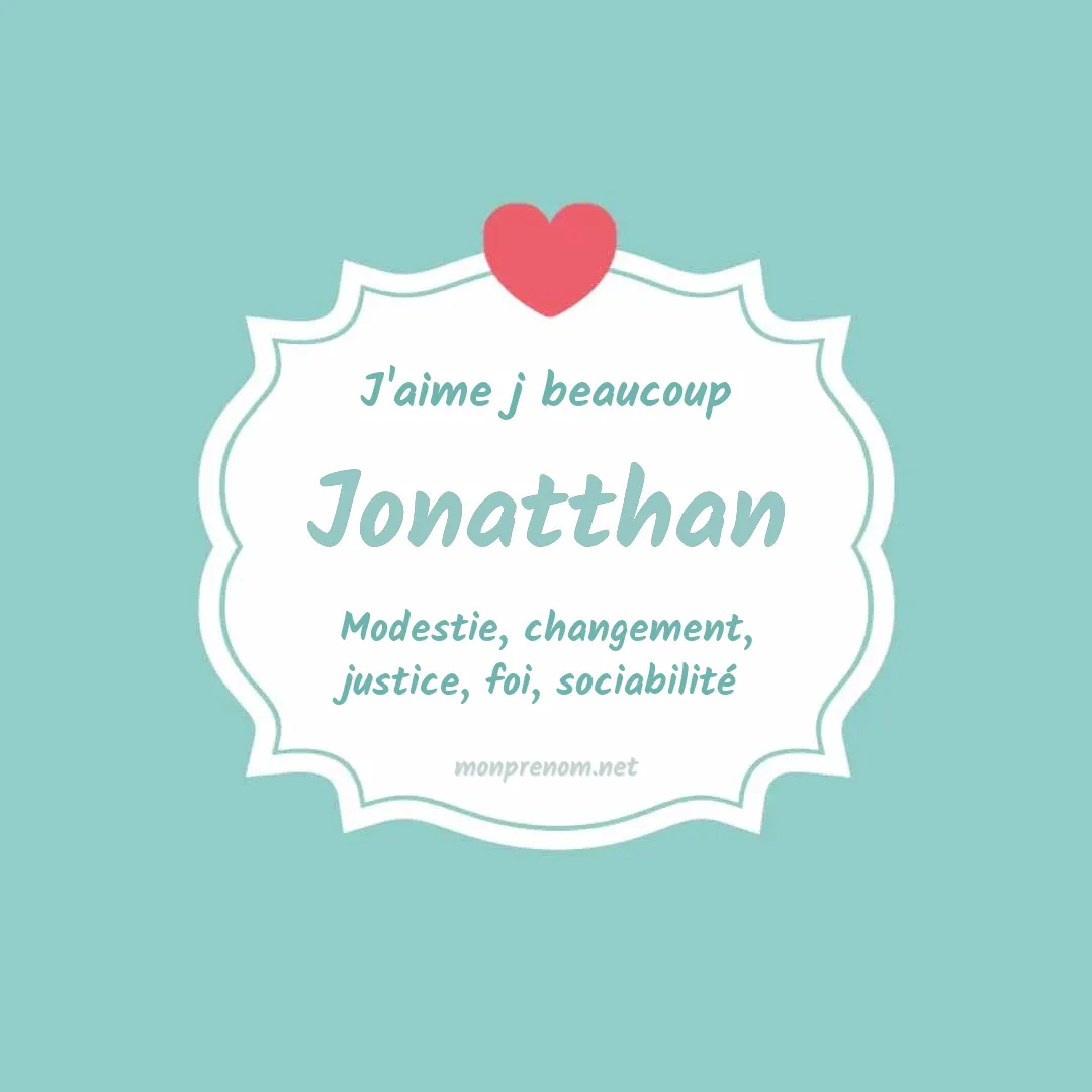 J'aime beaucoup Jonatthan