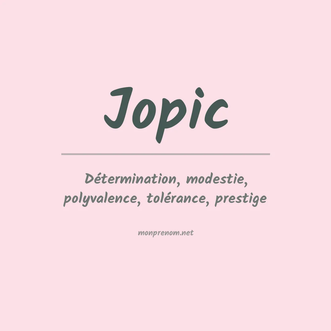 Signification du prénom Jopic