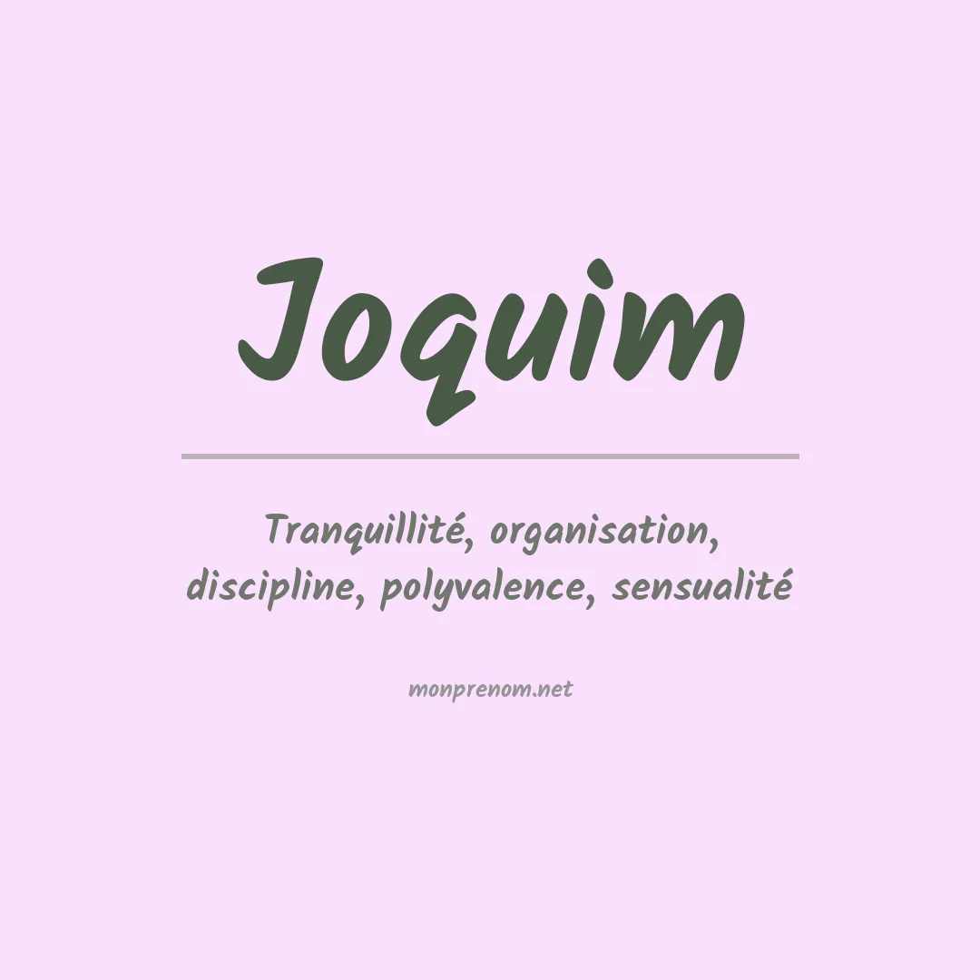 Signification du prénom Joquim