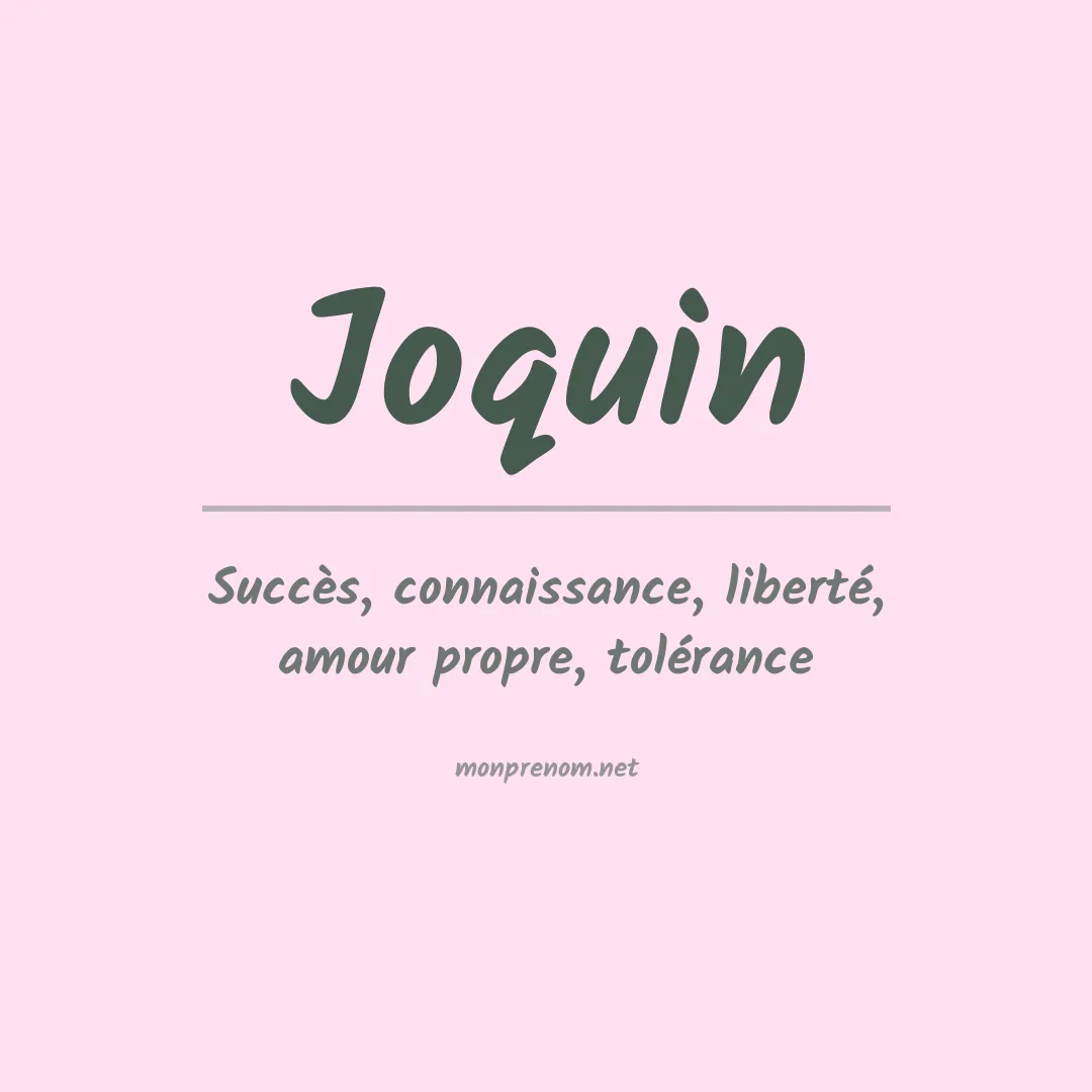 Signification du prénom Joquin