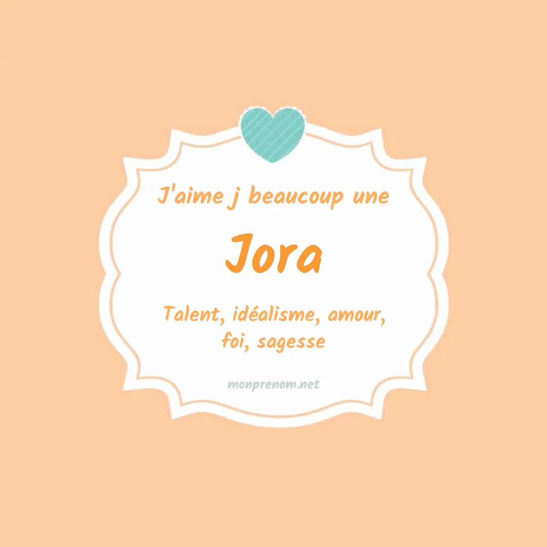 J'aime beaucoup Jora