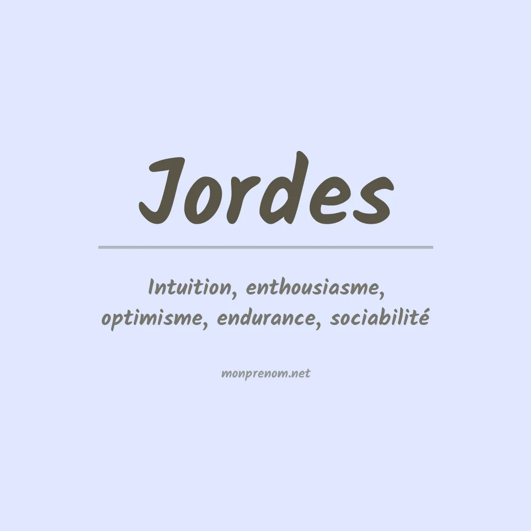 Signification du prénom Jordes