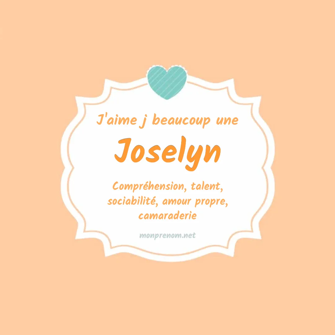 J'aime beaucoup Joselyn