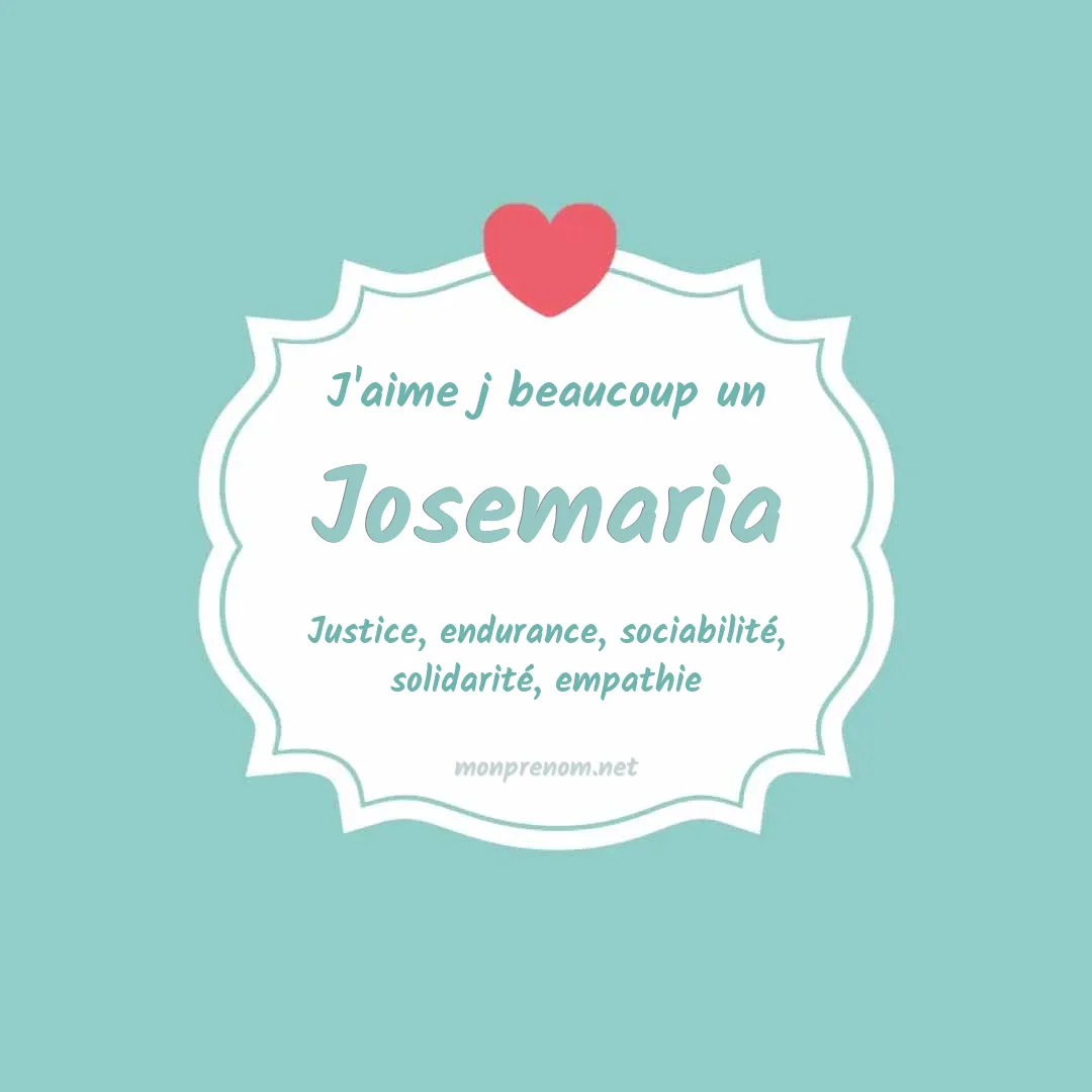 J'aime beaucoup Josemaria