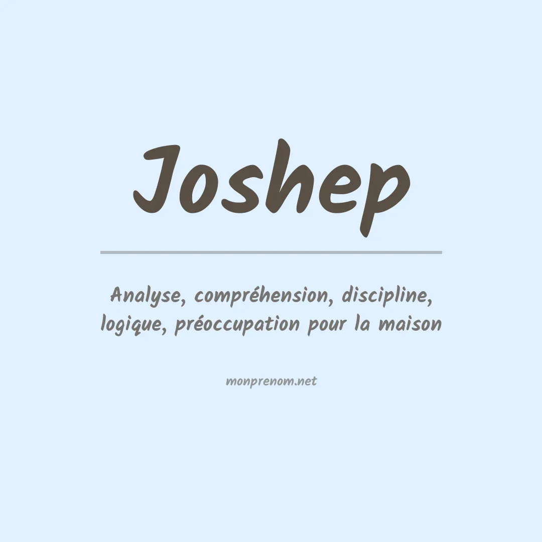 Signification du prénom Joshep