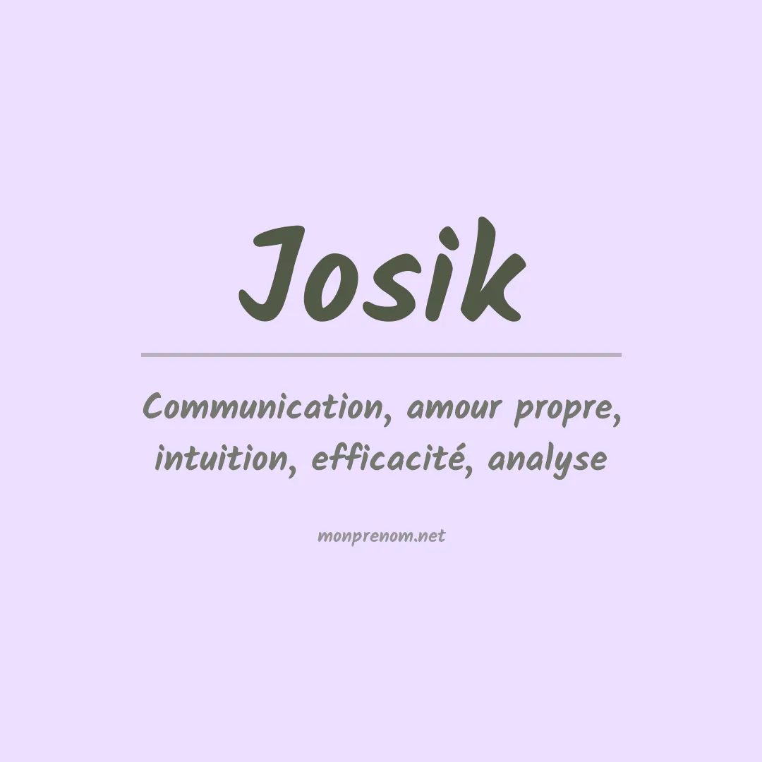 Signification du prénom Josik