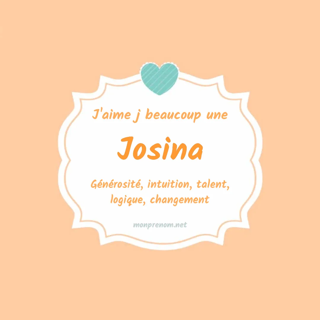 J'aime beaucoup Josina