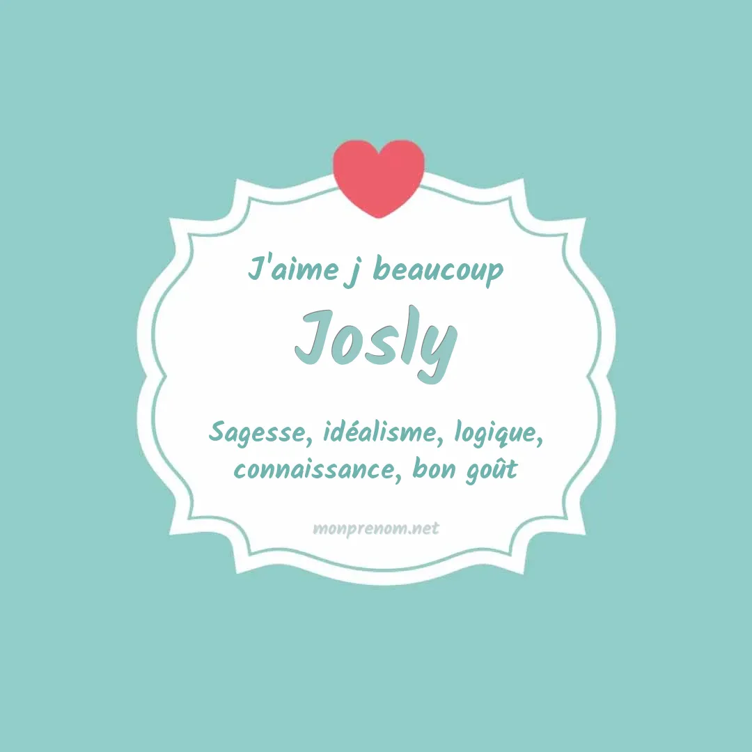 J'aime beaucoup Josly