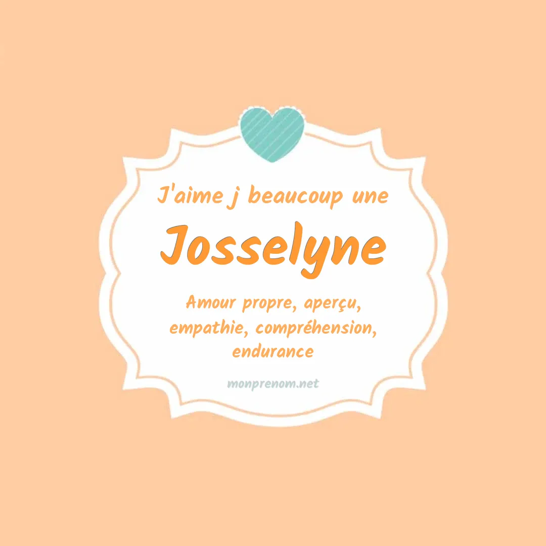 J'aime beaucoup Josselyne