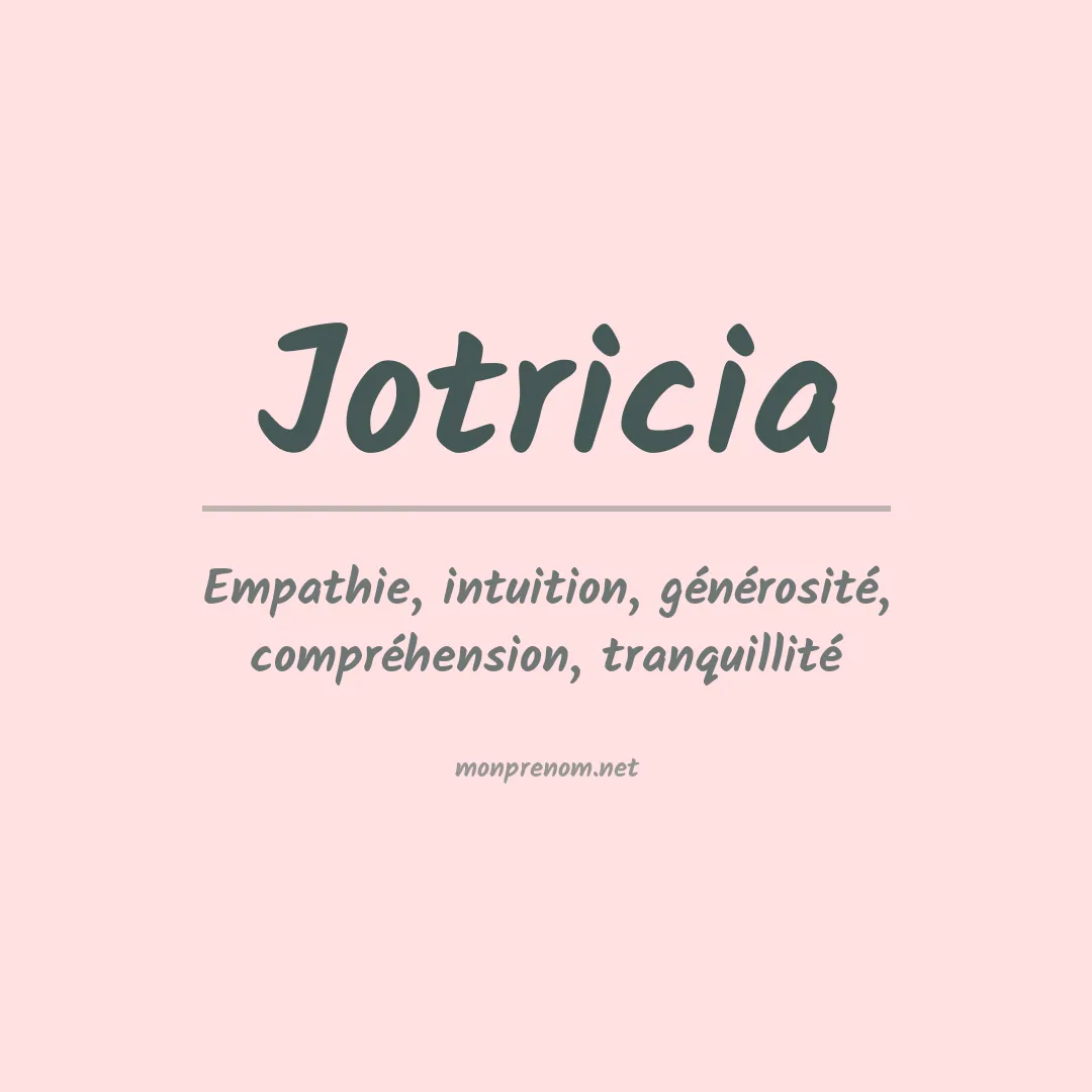 Signification du prénom Jotricia