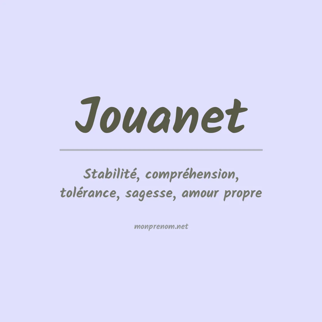 Signification du prénom Jouanet