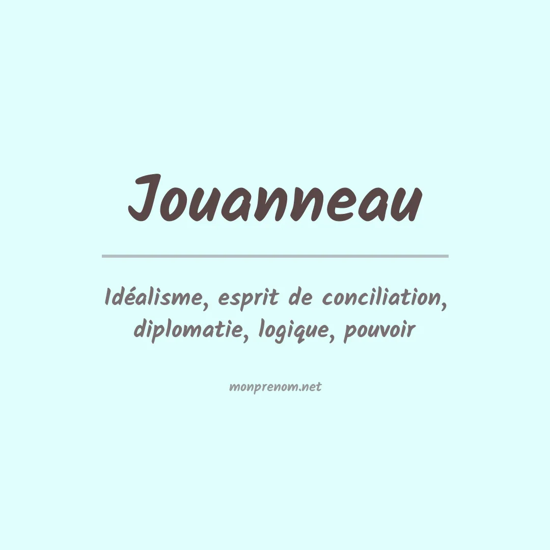 Signification du prénom Jouanneau