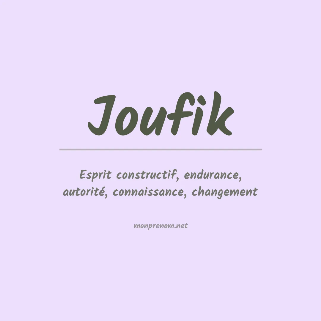 Signification du prénom Joufik
