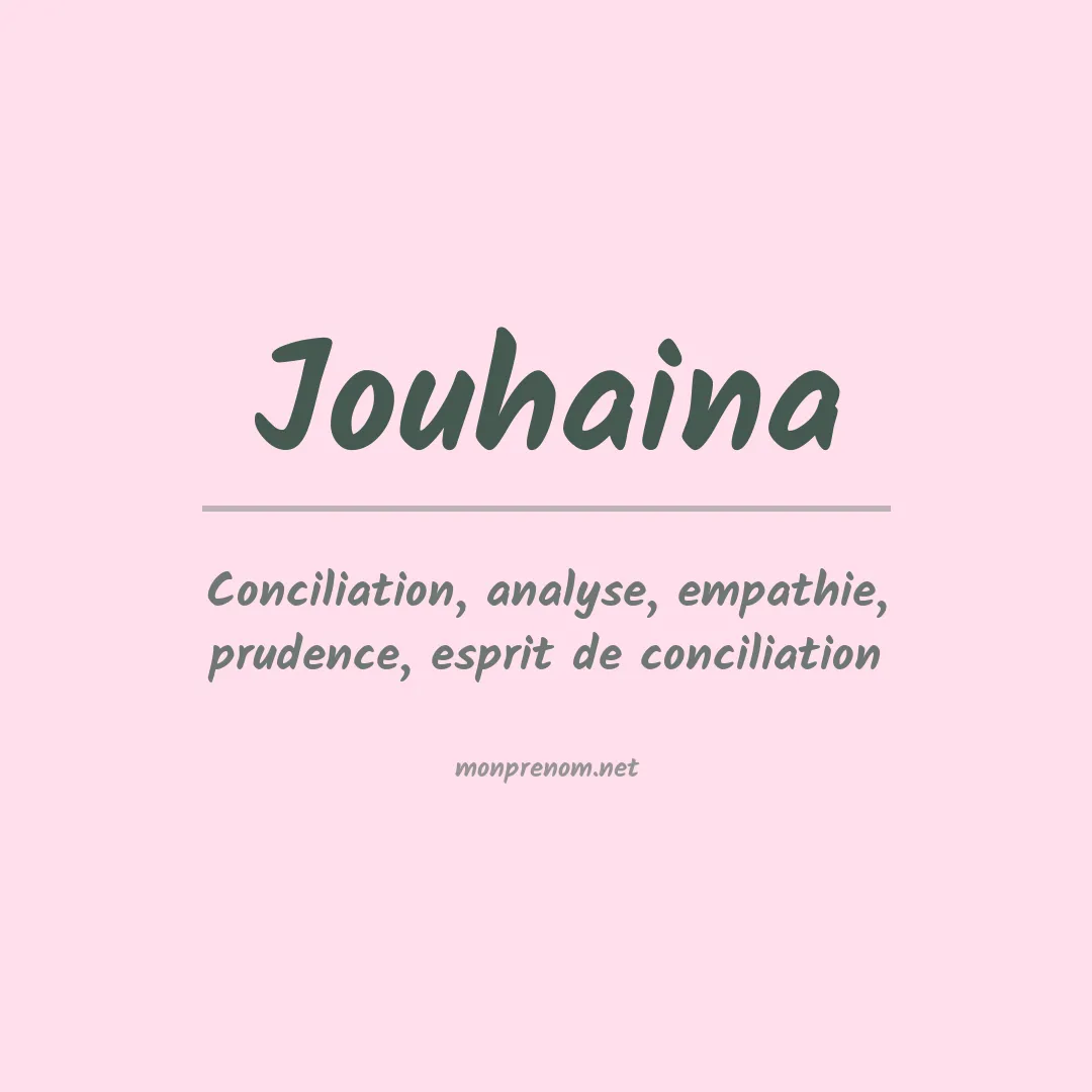 Signification du prénom Jouhaina