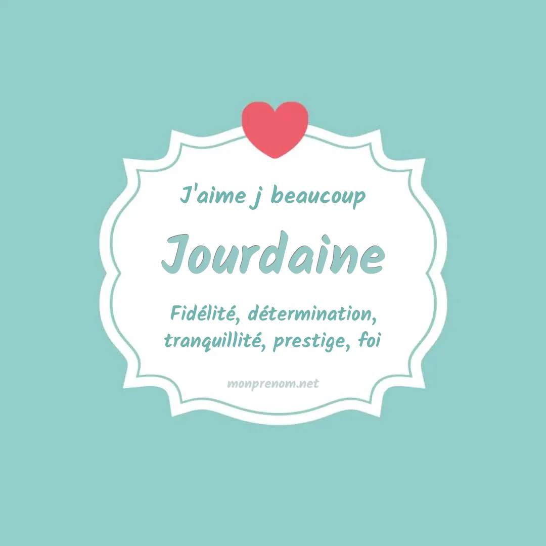 J'aime beaucoup Jourdaine