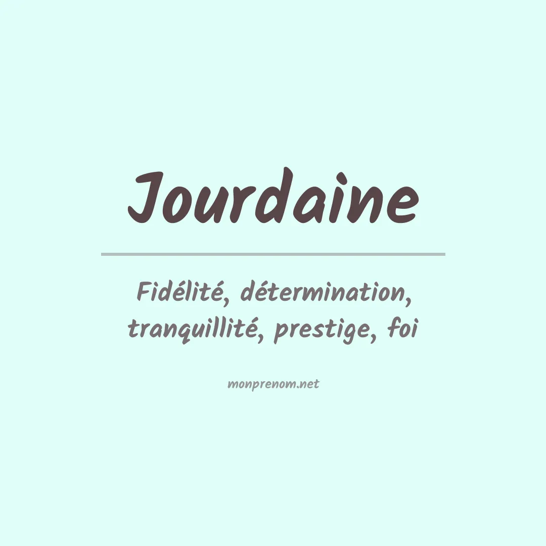 Signification du prénom Jourdaine