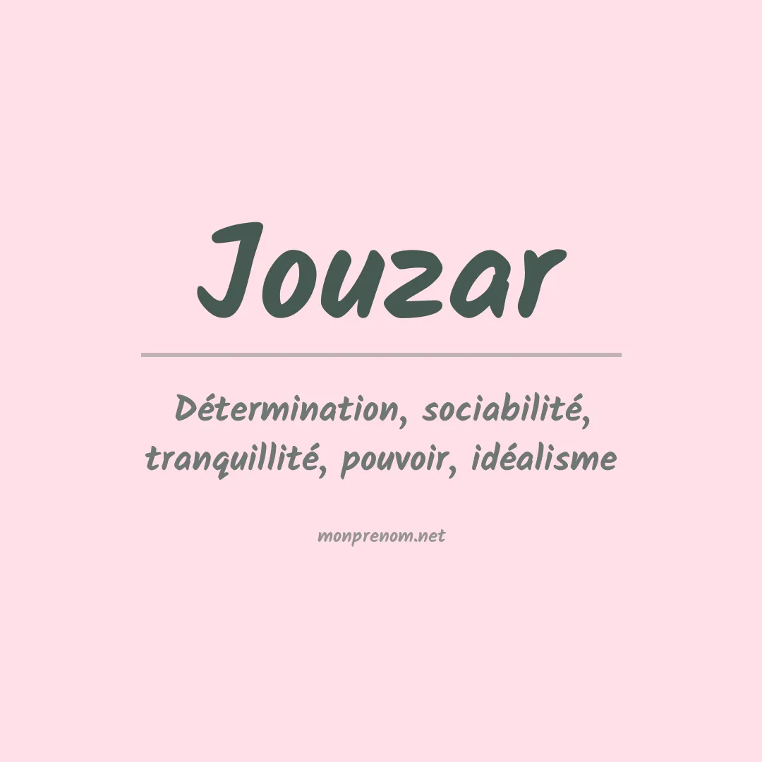 Signification du prénom Jouzar