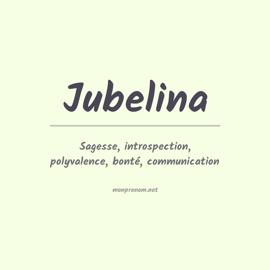 Signification du prénom Jubelina
