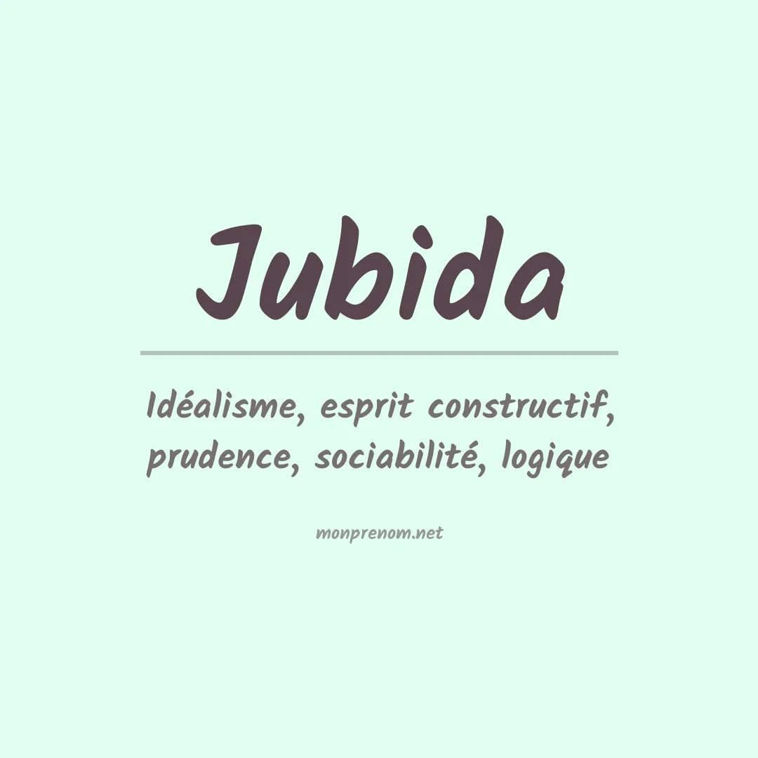 Signification du prénom Jubida