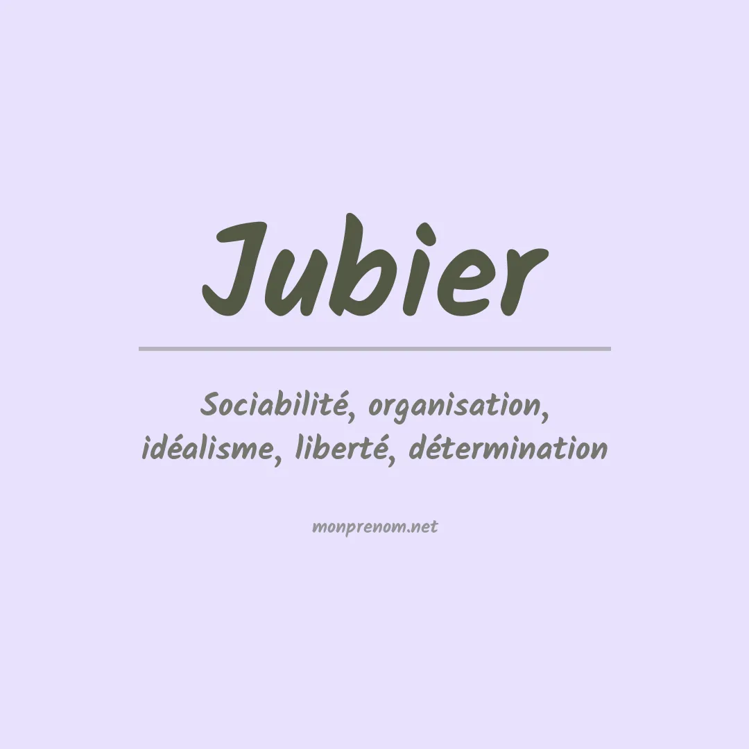 Signification du prénom Jubier