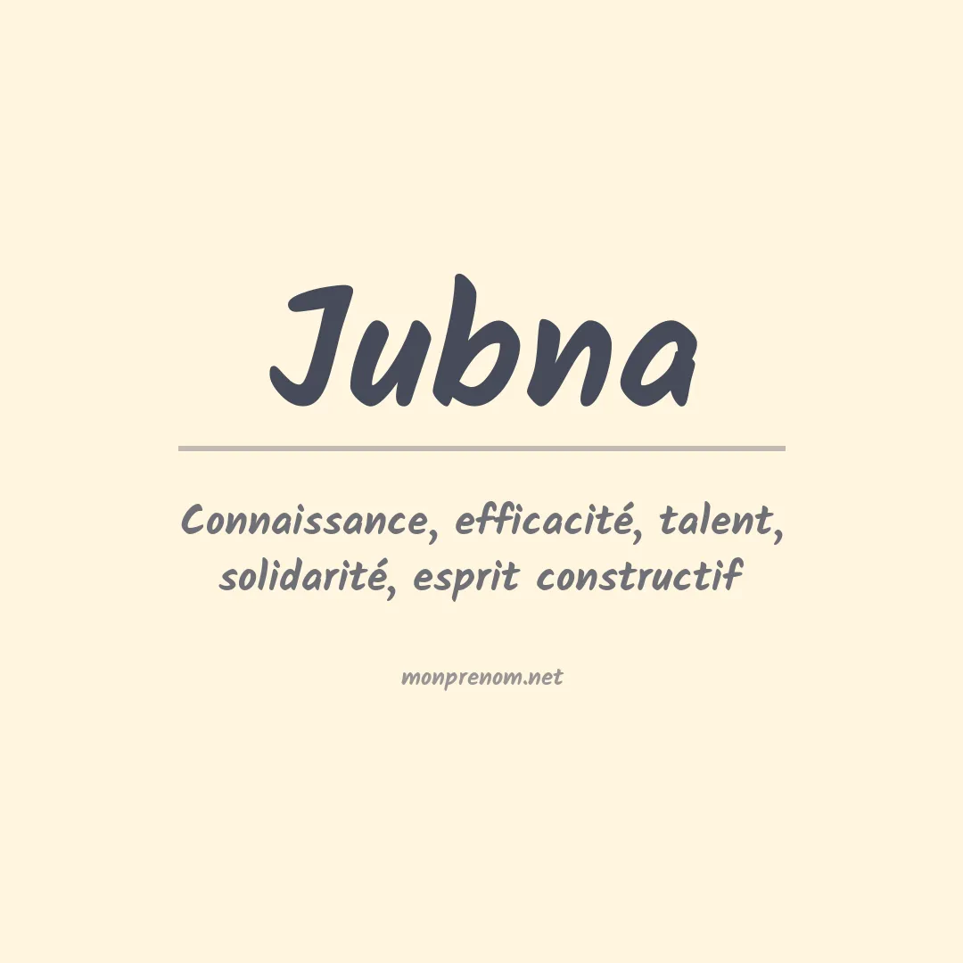 Signification du prénom Jubna