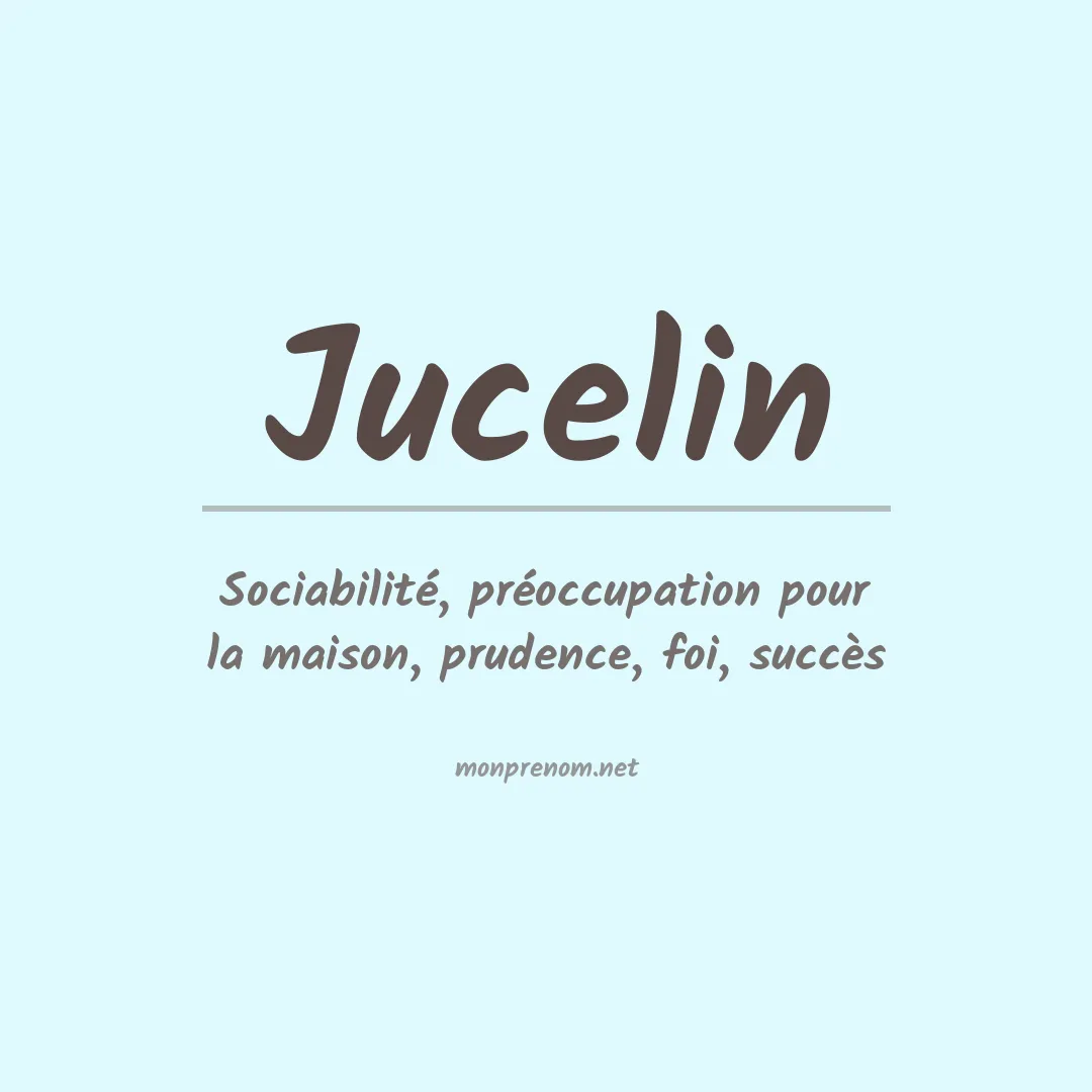 Signification du prénom Jucelin