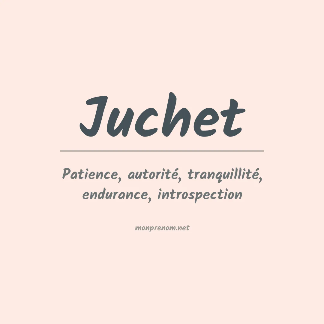 Signification du prénom Juchet