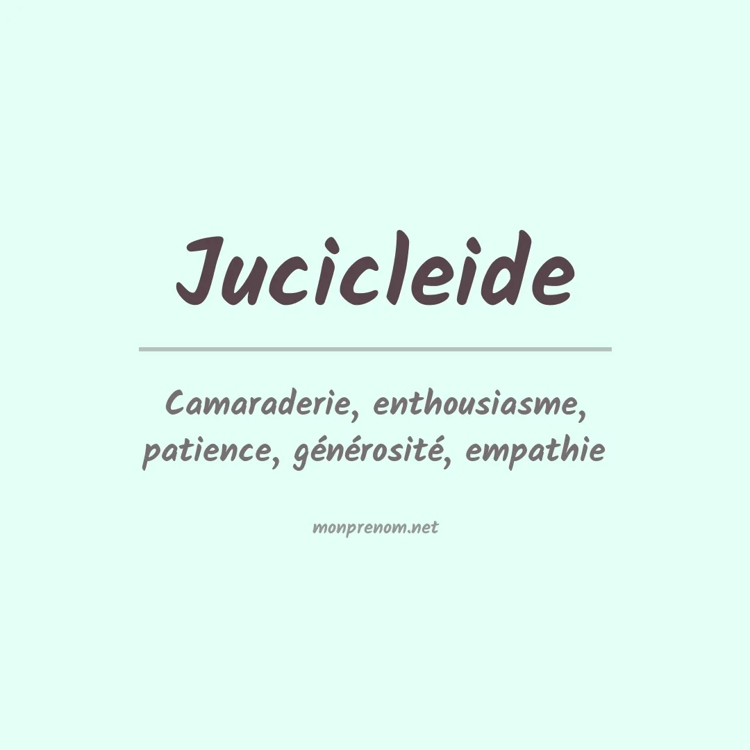 Signification du prénom Jucicleide