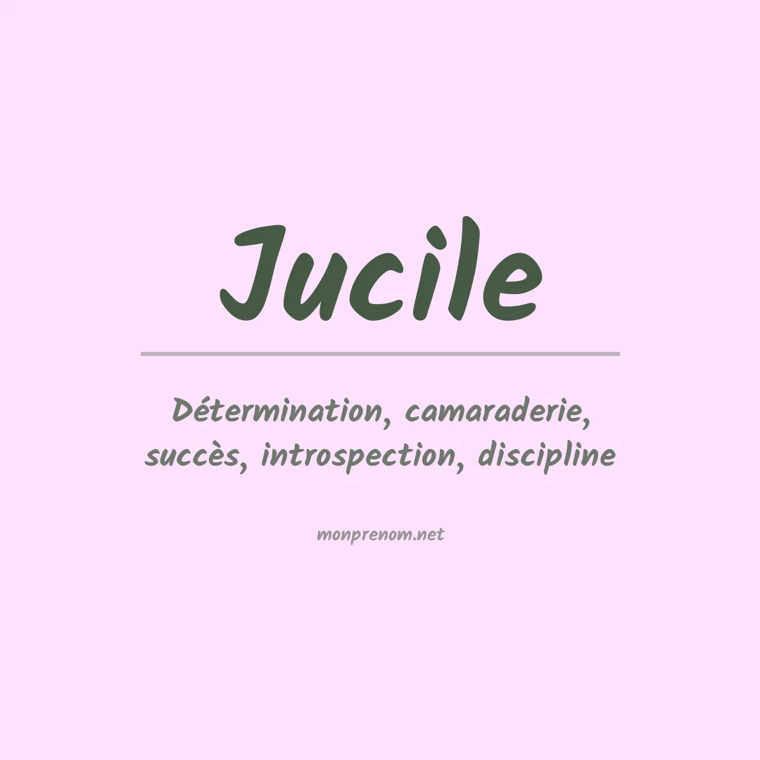 Signification du prénom Jucile