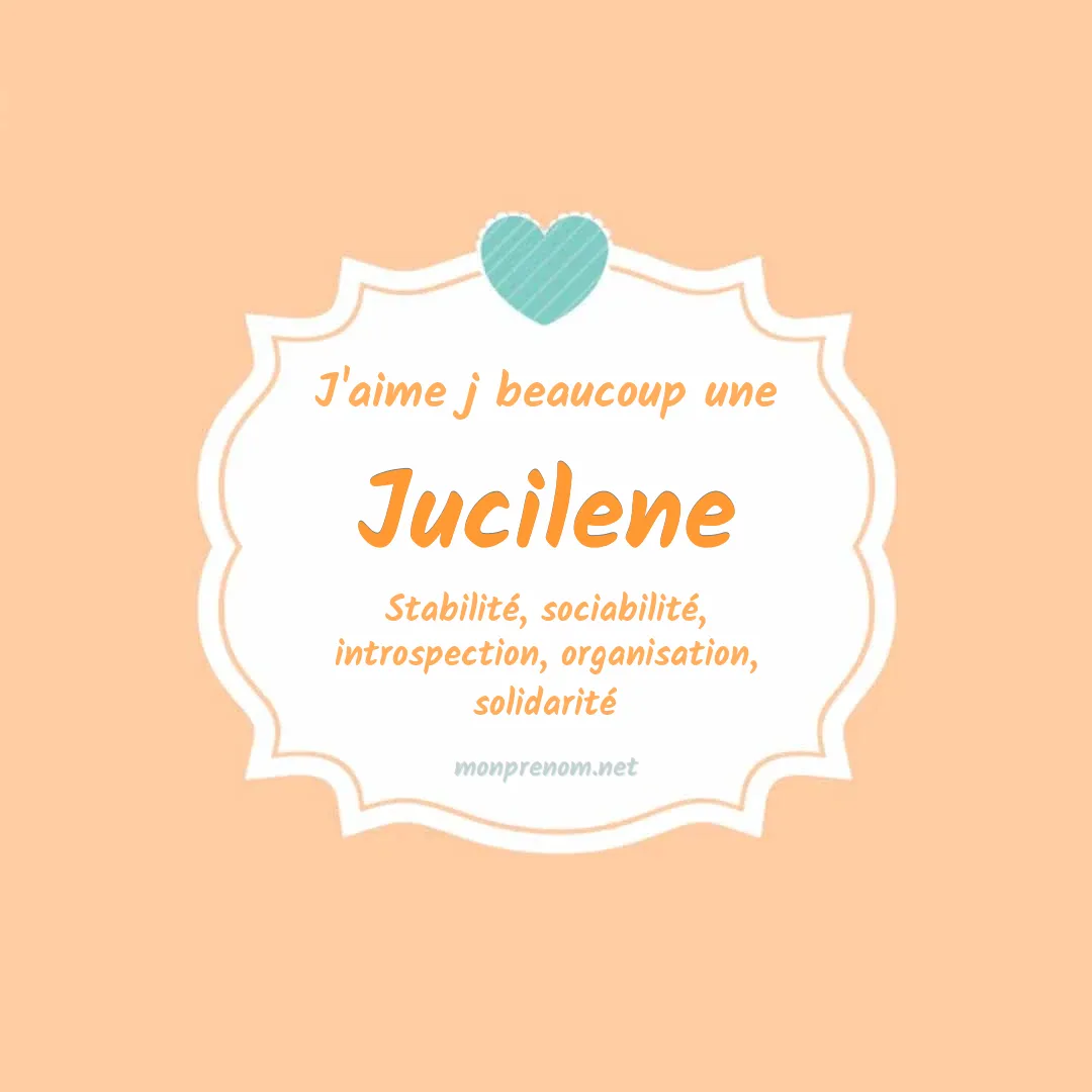 J'aime beaucoup Jucilene