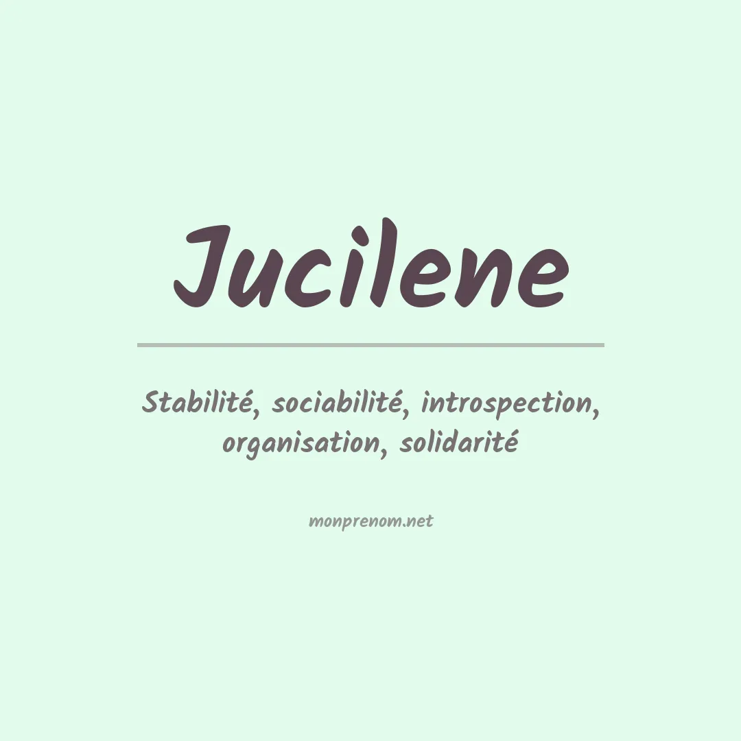 Signification du prénom Jucilene