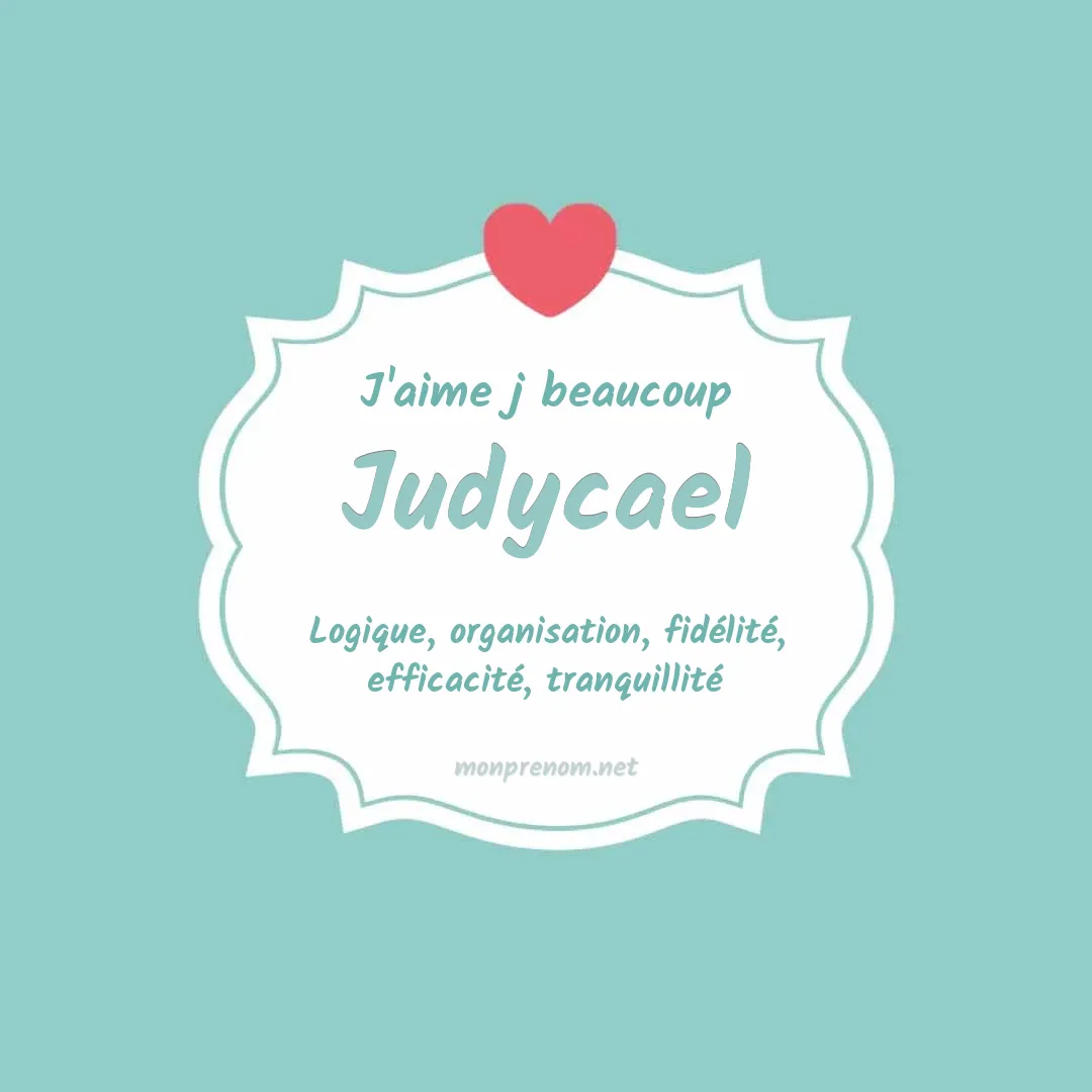 J'aime beaucoup Judycael