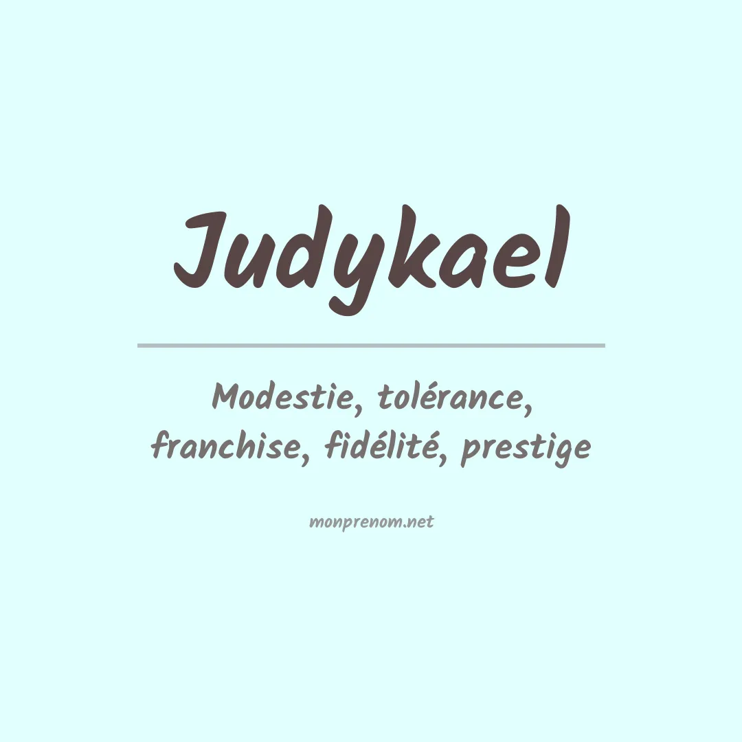 Signification du prénom Judykael