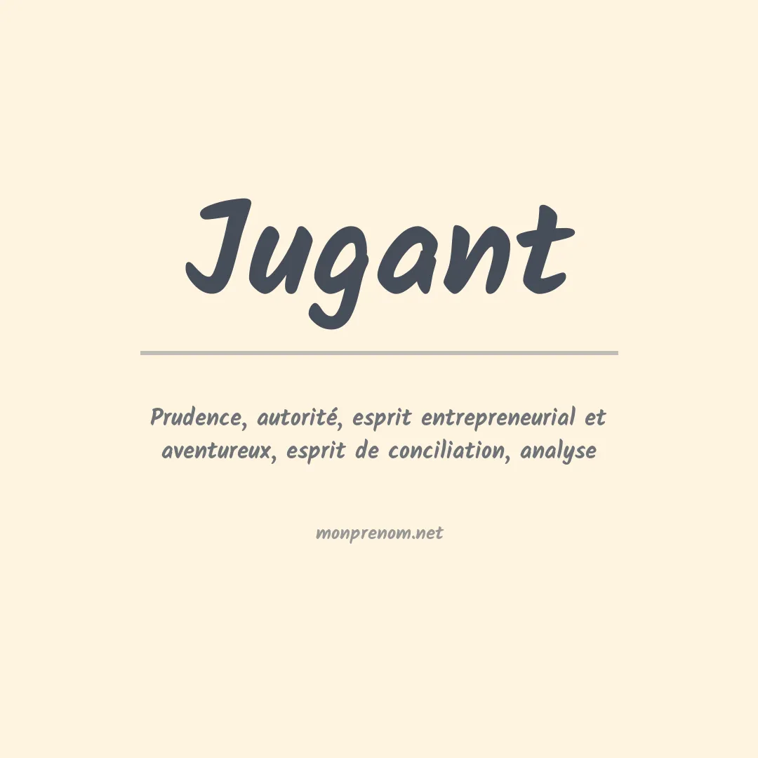 Signification du prénom Jugant