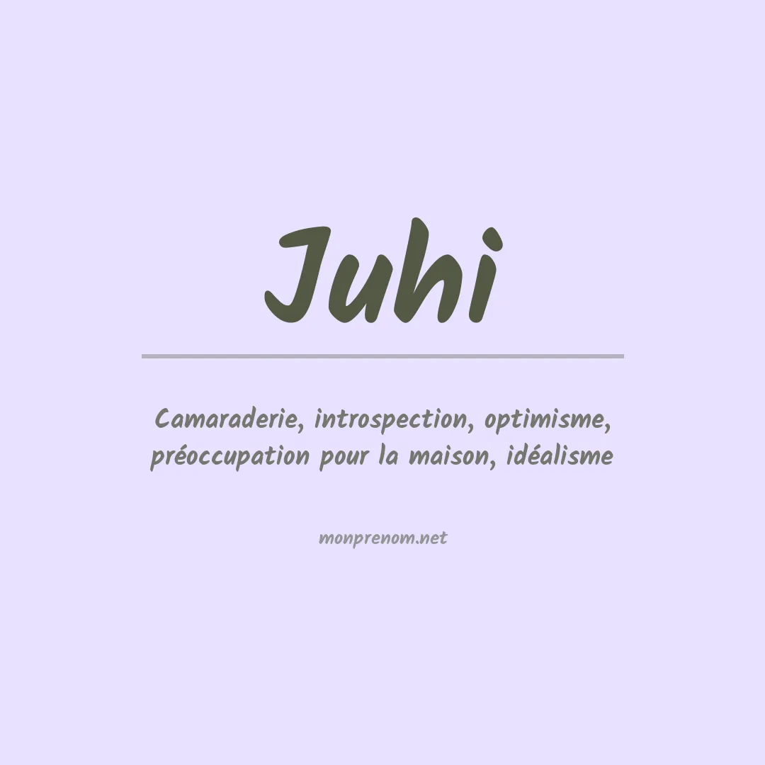 Signification du prénom Juhi