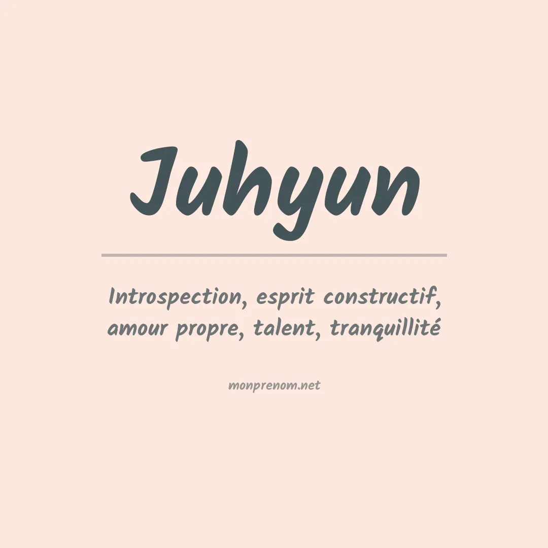 Signification du prénom Juhyun