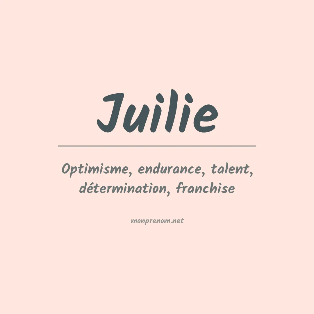 Signification du prénom Juilie